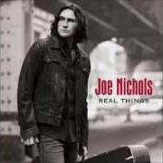 Le texte musical AIN'T NOBODY GONNA TAKE THAT FROM ME de JOE NICHOLS est également présent dans l'album Real things (2007)