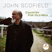 Le texte musical RED RIVER VALLEY de JOHN SCOFIELD est également présent dans l'album Country for old men (2016)
