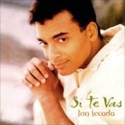 Le texte musical CIEGO DE AMOR de JON SECADA est également présent dans l'album Si te vas (1994)
