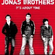 Le texte musical I AM WHAT I AM de JONAS BROTHERS est également présent dans l'album It's about time (2006)