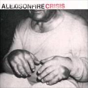 Le texte musical YOU BURN FIRST de ALEXISONFIRE est également présent dans l'album Crisis (2006)