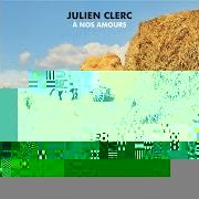 Le texte musical À VOUS JUSQU'À LA FIN DU MONDE de JULIEN CLERC est également présent dans l'album À nos amours (2017)