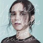 Le texte musical UNA RESPUESTA de JULIETA VENEGAS est également présent dans l'album Algo sucede (2015)
