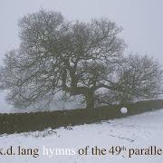 Le texte musical THE VALLEY de K.D. LANG est également présent dans l'album Hymns of the 49th parallel (2004)
