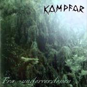Le texte musical NORSE de KAMPFAR est également présent dans l'album Fra underverdenen (1999)