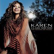 Le texte musical YOU LOVED ME de KAREN CLARK SHEARD est également présent dans l'album The heavens are telling (2003)