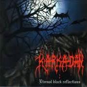Le texte musical NIEDERKNIENDER TODESKAMPF de KARKADAN est également présent dans l'album Eternal black reflections (2002)