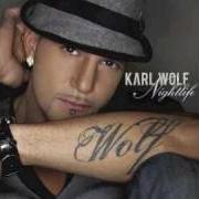 Le texte musical NO WAY NOBODY de KARL WOLF est également présent dans l'album Nightlife (2009)