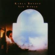 Le texte musical NEW WORLD de KARLA BONOFF est également présent dans l'album New world (2000)