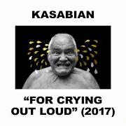 Le texte musical COMEBACK KID de KASABIAN est également présent dans l'album For crying out loud (2017)