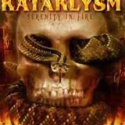 Le texte musical SERENITY IN FIRE de KATAKLYSM est également présent dans l'album Serenity in fire (2004)