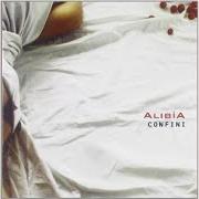 Le texte musical ALTERAZIONI de ALIBIA est également présent dans l'album Confini (2003)
