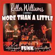 Le texte musical ONCE IN A LIFETIME de KELLER WILLIAMS est également présent dans l'album Funk (2013)