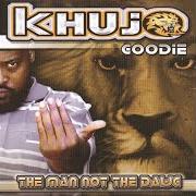 Le texte musical TEN COMMANDMENT de KHUJO GOODIE est également présent dans l'album The man not the dawg (2002)