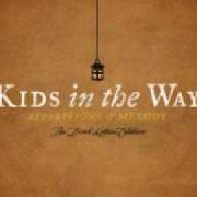 Le texte musical SAFETY IN THE DARKNESS de KIDS IN THE WAY est également présent dans l'album Apparitions of melody: the dead letters edition (2006)