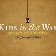 Le texte musical SAFETY IN THE DARKNESS de KIDS IN THE WAY est également présent dans l'album Apparitions of melody (2005)