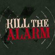 Le texte musical FIRE AWAY de KILL THE ALARM est également présent dans l'album Fire away (2007)