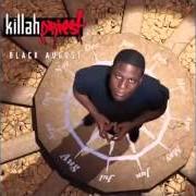 Le texte musical INTRO de KILLAH PRIEST est également présent dans l'album Black august (2003)