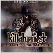 Le texte musical I KILLED THE DEVIL LAST NIGHT de KILLAH PRIEST est également présent dans l'album I killed the devil last night (2009)