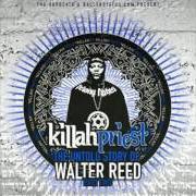 Le texte musical JUST SOME SHIT OFF THE TOP de KILLAH PRIEST est également présent dans l'album The untold story of walter reed (2009)