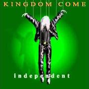 Le texte musical I CAN FEEL IT de KINGDOM COME est également présent dans l'album Independent (2002)