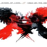 Le texte musical CLOSER de KINGS OF LEON est également présent dans l'album Only by the night (2008)