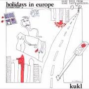 Le texte musical LATENT de KUKL est également présent dans l'album Holidays in europe (1986)
