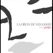 Le texte musical NUBE de LA OREJA DE VAN GOGH est également présent dans l'album Más guapa (disco 2) (2006)
