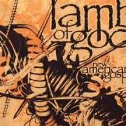Le texte musical IN THE ABSENCE OF THE SACRED de LAMB OF GOD est également présent dans l'album New american gospel (2000)