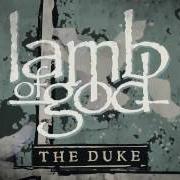 Le texte musical THE DUKE de LAMB OF GOD est également présent dans l'album The duke (2016)