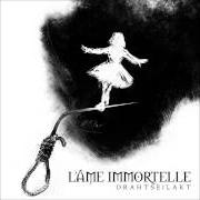 Le texte musical EINSAMKEIT de L'AME IMMORTELLE est également présent dans l'album Drahtseilakt (2014)