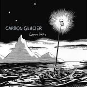 Le texte musical SALVAGE A SMILE de LAURA VEIRS est également présent dans l'album Carbon glacier (2004)