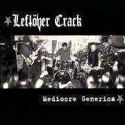 Le texte musical NAZI WHITE TRASH de LEFTOVER CRACK est également présent dans l'album Mediocre generica (2001)
