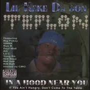 Le texte musical INTRO de LIL KEKE DA DON est également présent dans l'album Teflon: in a hood near you (2005)