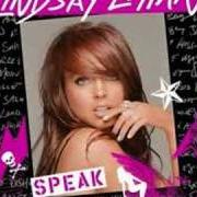 Le texte musical FIRST de LINDSAY LOHAN est également présent dans l'album Speak (2004)