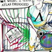 Le texte musical I'M MAJORING IN PSYCHOLOGY de LOOK WHAT I DID est également présent dans l'album Atlas drugged (2010)