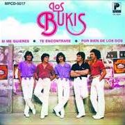 Le texte musical QUE LAS MANTENGA EL GOBIERNO de LOS BUKIS est également présent dans l'album Presiento que voy a llorar (1981)