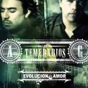 Le texte musical MI VIDA ERES TU de LOS TEMERARIOS est également présent dans l'album Evolucion de amor (2009)
