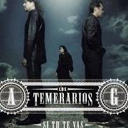 Le texte musical LUZ DE LUNA de LOS TEMERARIOS est également présent dans l'album Si tu te vas (2008)