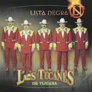 Le texte musical EL CACHORRO de LOS TUCANES DE TIJUANA est également présent dans l'album Lista negra (2002)
