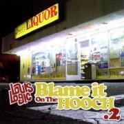 Le texte musical IDIOT GEAR (REMIX) de LOUIS LOGIC est également présent dans l'album Blame it on the hooch (2004)