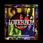Le texte musical GANGS IN THE STREET de LOVERBOY est également présent dans l'album Loverboy classics (1994)