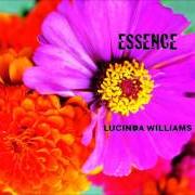 Le texte musical REASON TO CRY de LUCINDA WILLIAMS est également présent dans l'album Essence (2001)