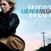 Le texte musical UNSUFFER ME de LUCINDA WILLIAMS est également présent dans l'album West (2007)