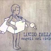 Le texte musical COSA MI DAI de LUCIO DALLA est également présent dans l'album Angoli nel cielo (2009)