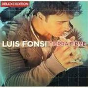 Le texte musical NUNCA DIGAS SIEMPRE de LUIS FONSI est également présent dans l'album Tierra firme (2011)