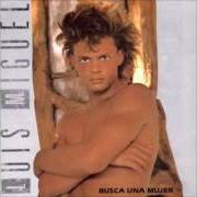 Le texte musical POR FAVOR SEÑORA de LUIS MIGUEL est également présent dans l'album Busca una mujer (1988)