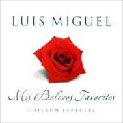 Le texte musical RELOJ de LUIS MIGUEL est également présent dans l'album Mis boleros favoritos (2002)
