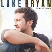 Le texte musical I DID IT AGAIN de LUKE BRYAN est également présent dans l'album Doin' my thing (2009)