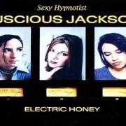 Le texte musical LADYFINGERS de LUSCIOUS JACKSON est également présent dans l'album Electric honey (1999)